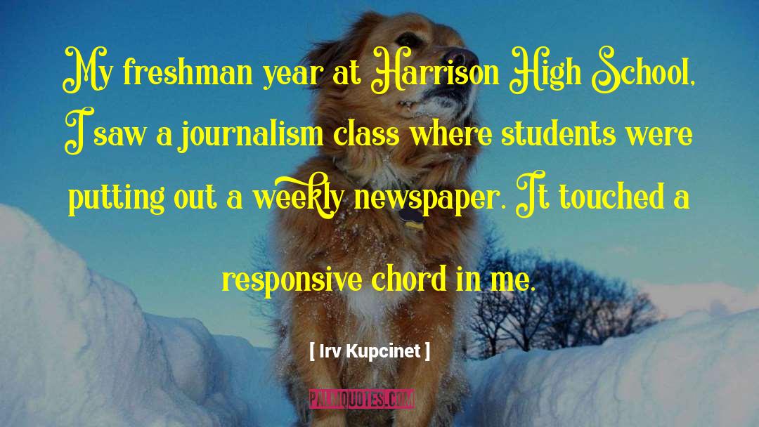 Irv Kupcinet Quotes: My freshman year at Harrison