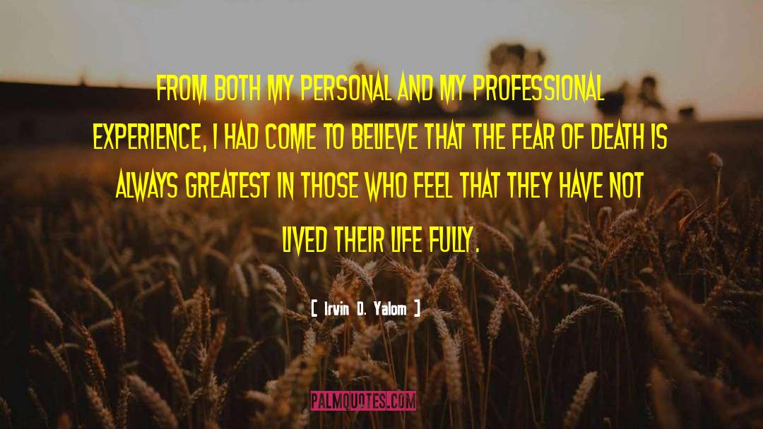 Irvin D. Yalom Quotes: From both my personal and