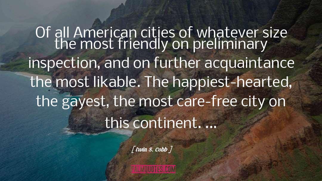 Irvin S. Cobb Quotes: Of all American cities of