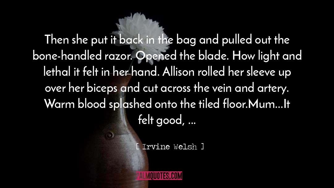 Irvine Welsh Quotes: Then she put it back