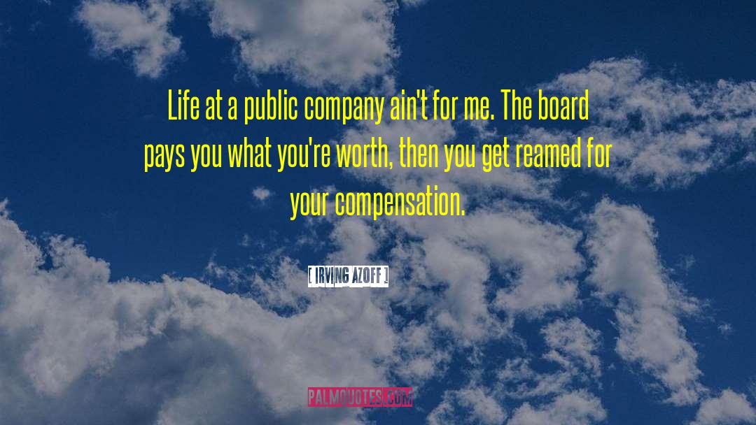 Irving Azoff Quotes: Life at a public company