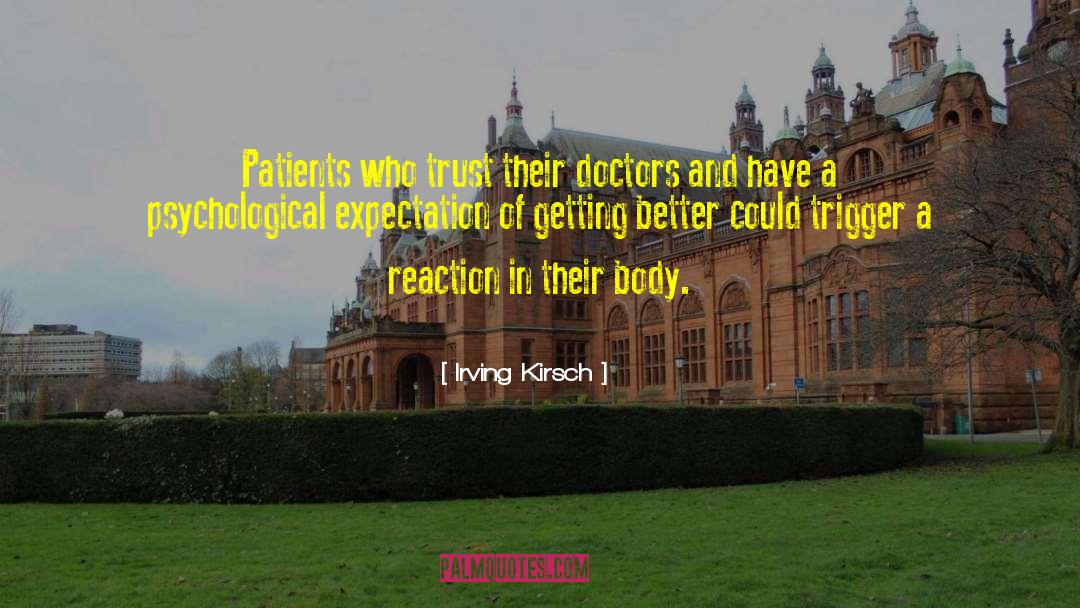 Irving Kirsch Quotes: Patients who trust their doctors