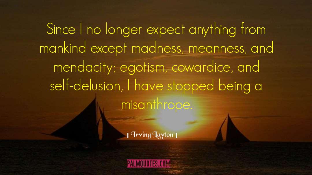 Irving Layton Quotes: Since I no longer expect