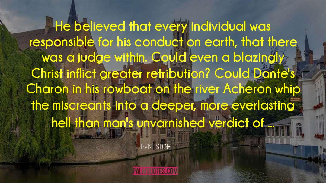 Irving Stone Quotes: He believed that every individual