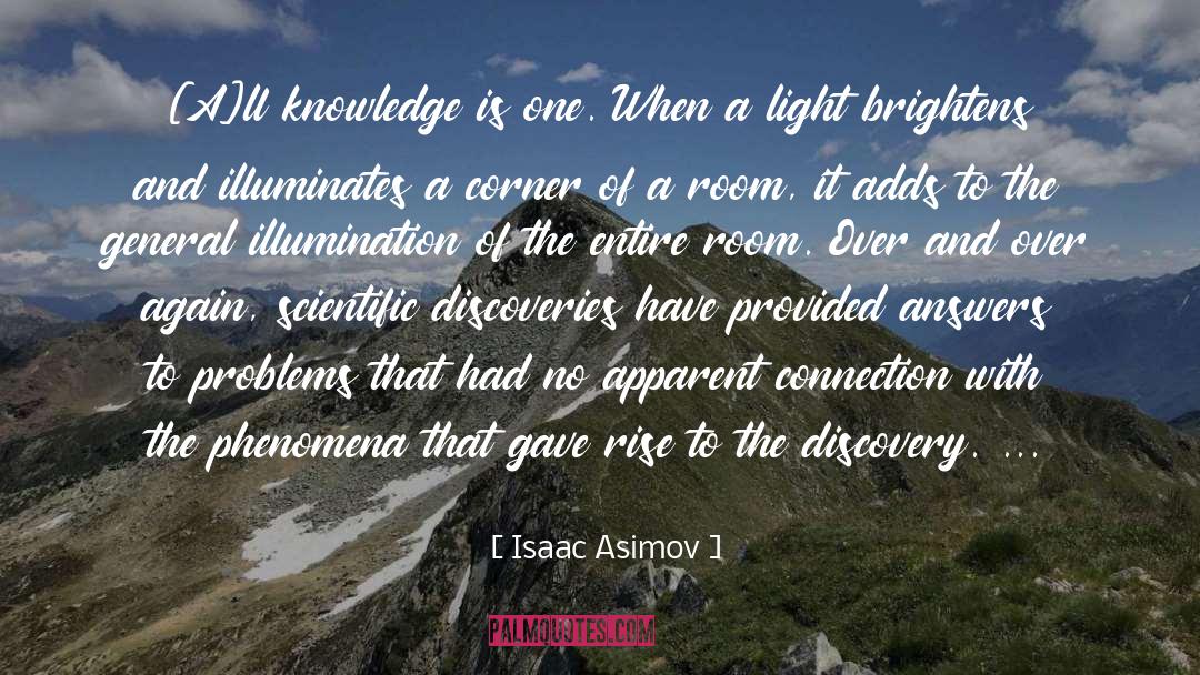 Isaac Asimov Quotes: [A]ll knowledge is one. When