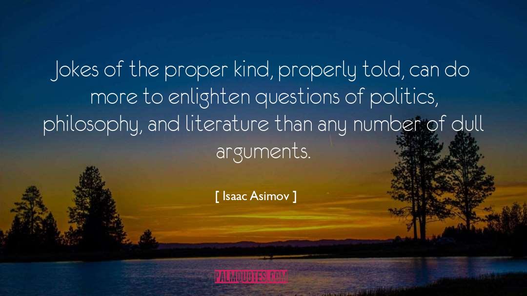 Isaac Asimov Quotes: Jokes of the proper kind,