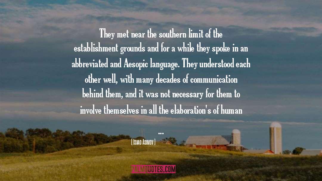 Isaac Asimov Quotes: They met near the southern