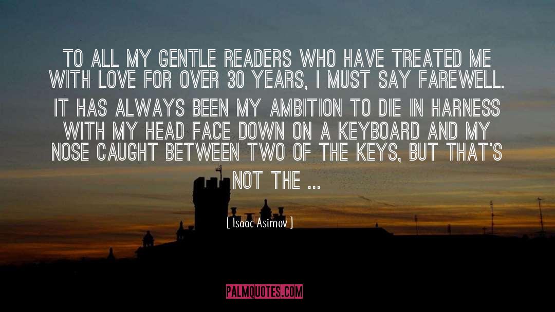 Isaac Asimov Quotes: To all my gentle readers