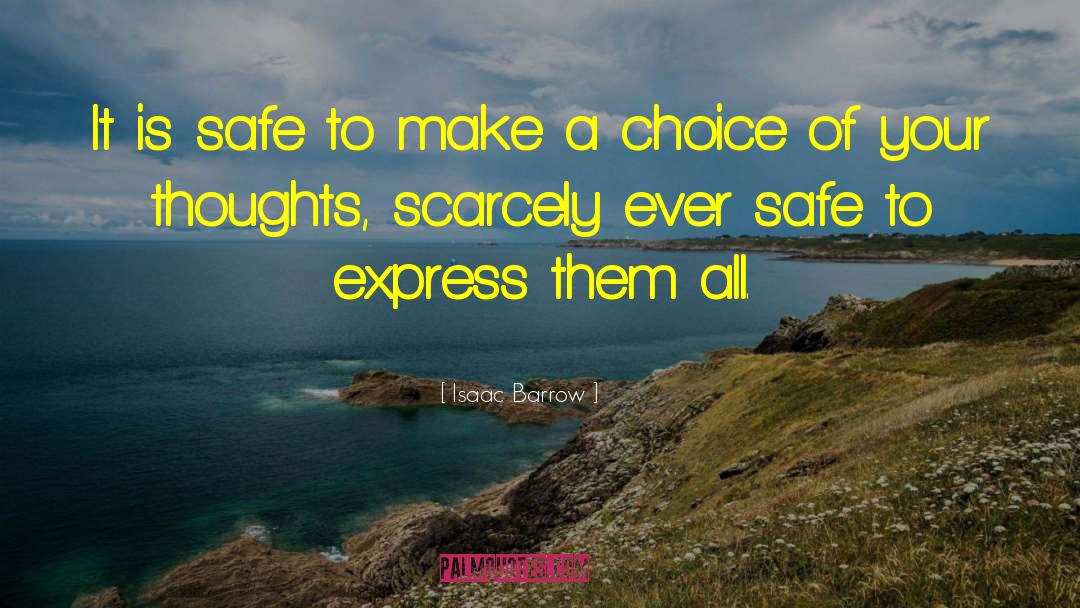 Isaac Barrow Quotes: It is safe to make