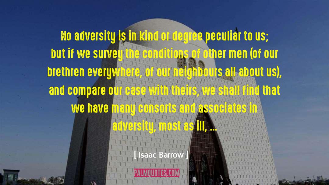 Isaac Barrow Quotes: No adversity is in kind