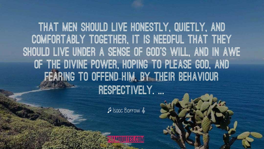 Isaac Barrow Quotes: That men should live honestly,