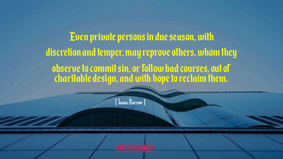 Isaac Barrow Quotes: Even private persons in due