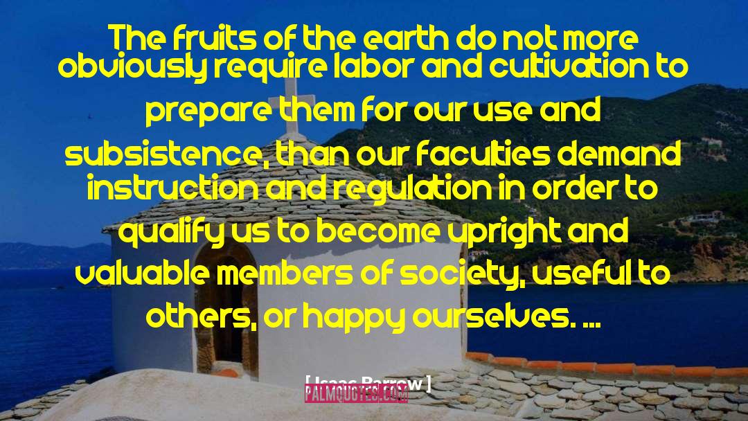 Isaac Barrow Quotes: The fruits of the earth