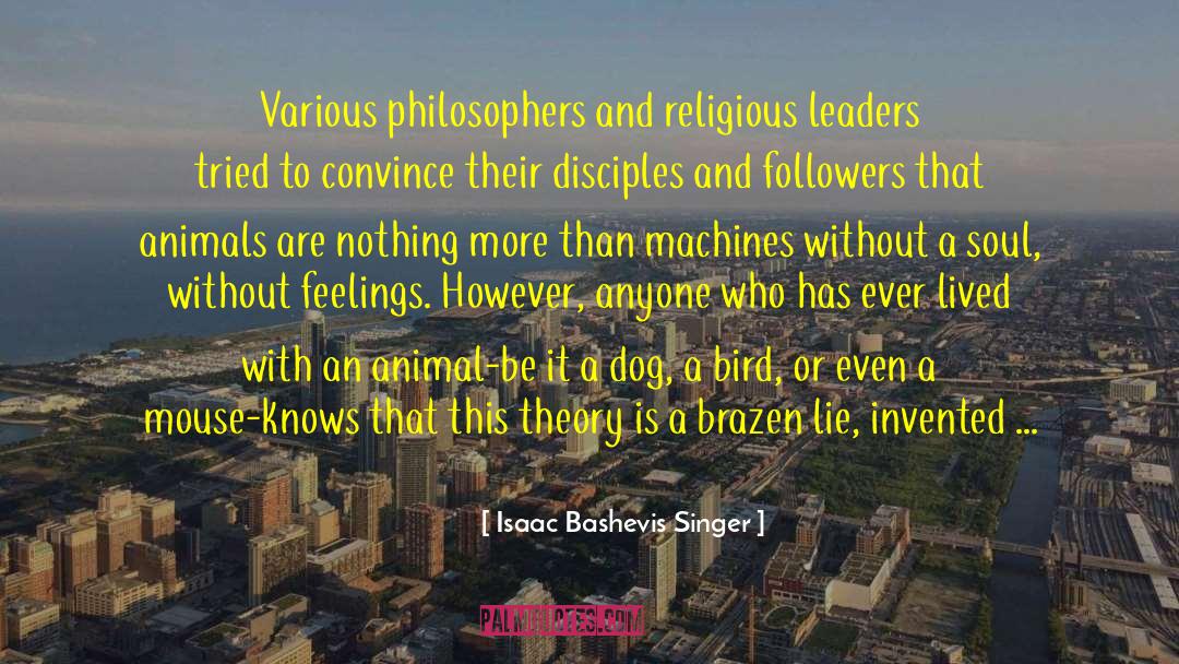 Isaac Bashevis Singer Quotes: Various philosophers and religious leaders