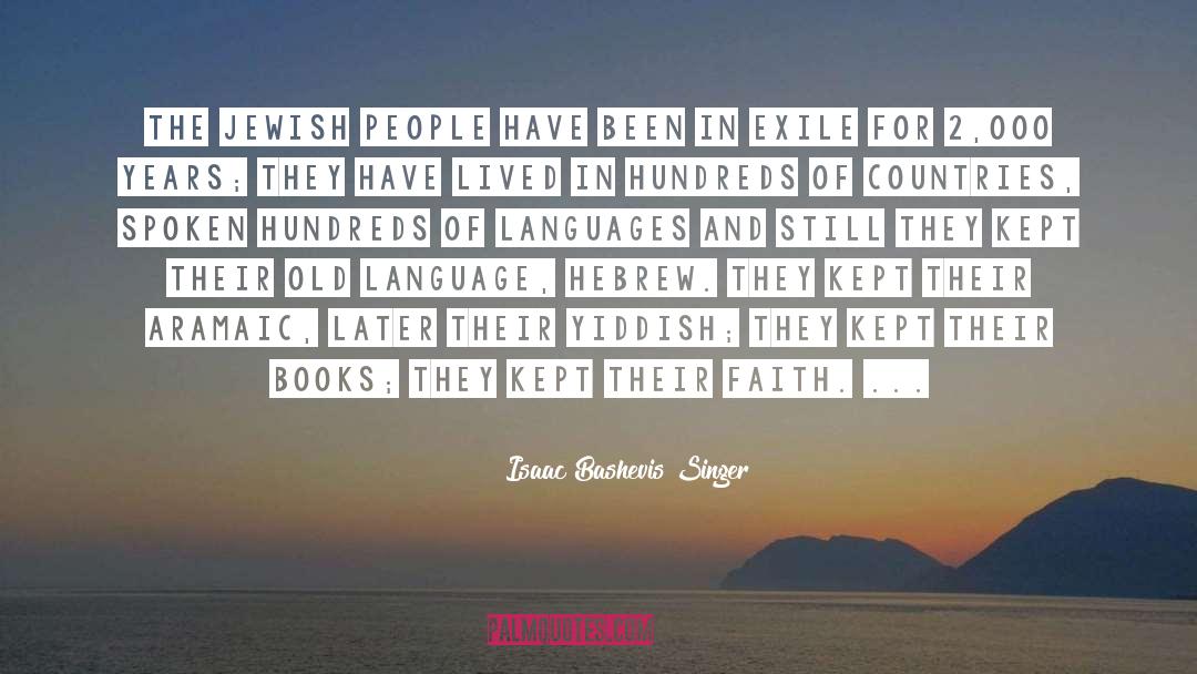 Isaac Bashevis Singer Quotes: The Jewish people have been