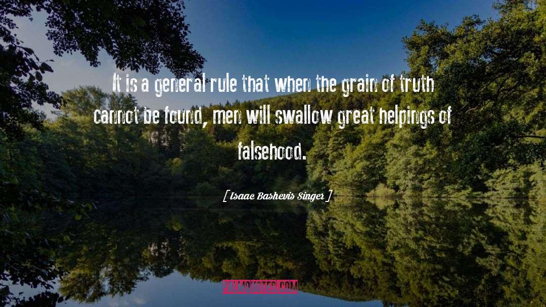 Isaac Bashevis Singer Quotes: It is a general rule