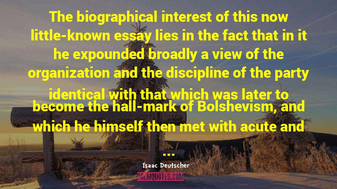 Isaac Deutscher Quotes: The biographical interest of this
