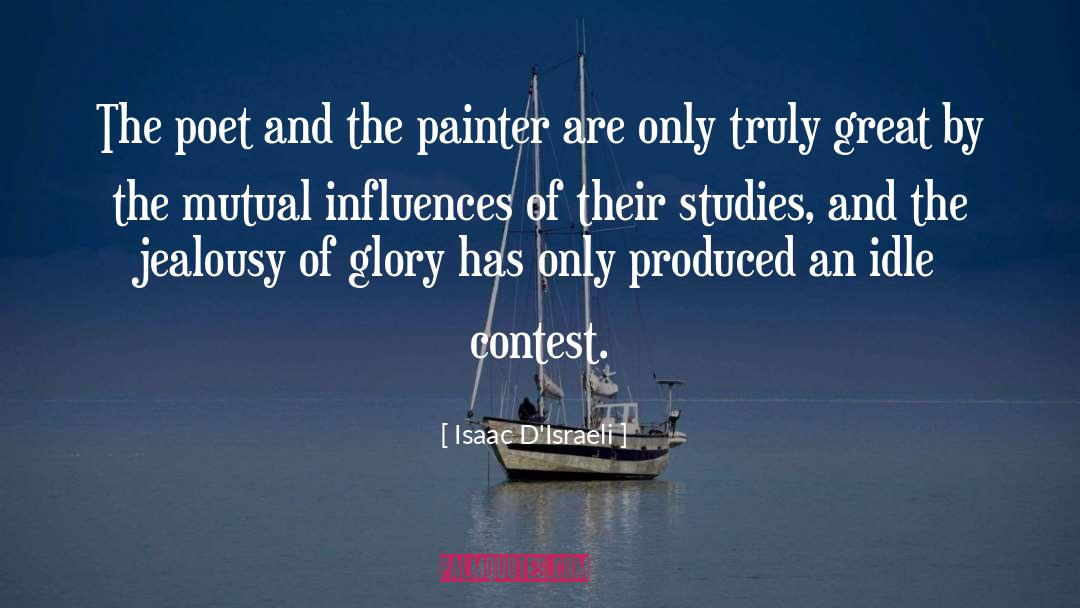 Isaac D'Israeli Quotes: The poet and the painter