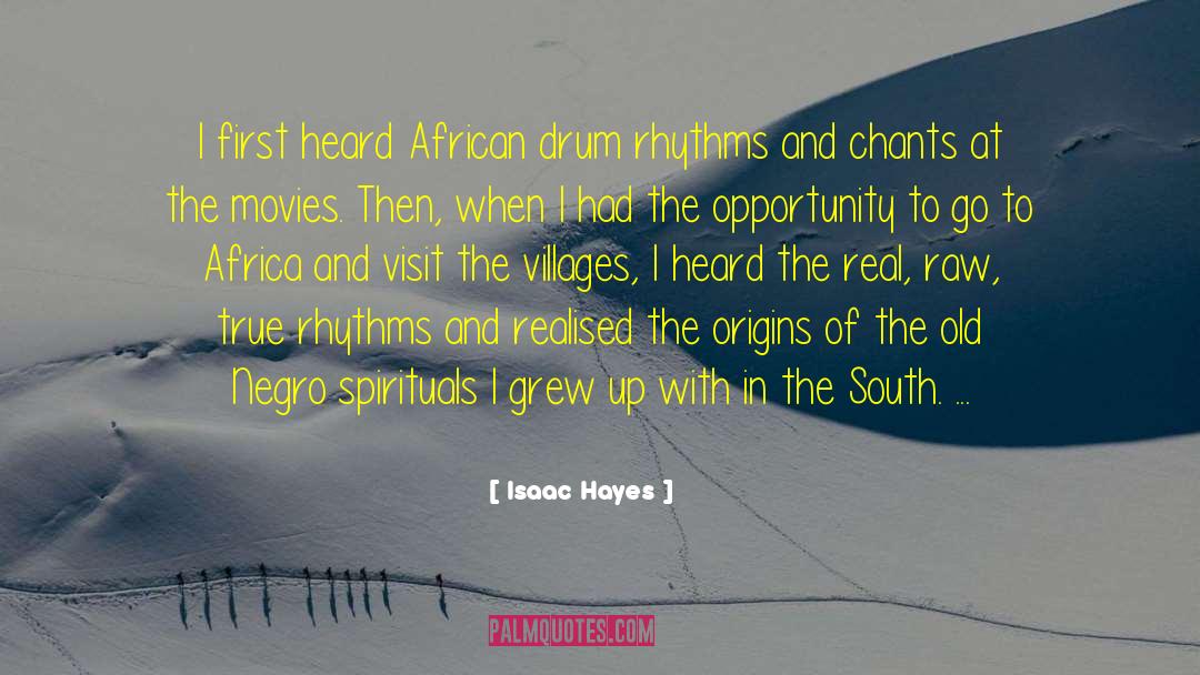 Isaac Hayes Quotes: I first heard African drum
