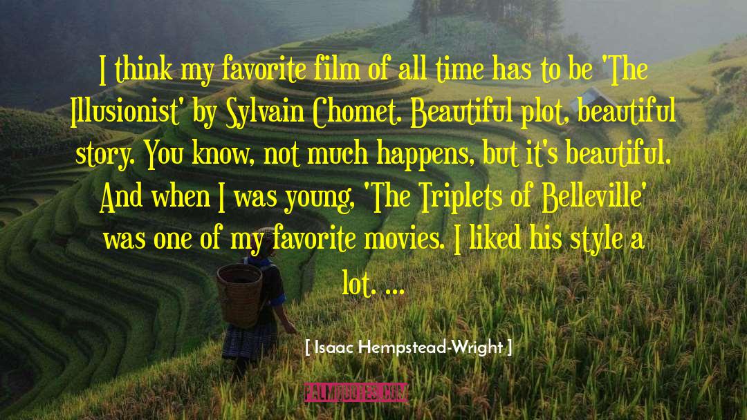 Isaac Hempstead-Wright Quotes: I think my favorite film