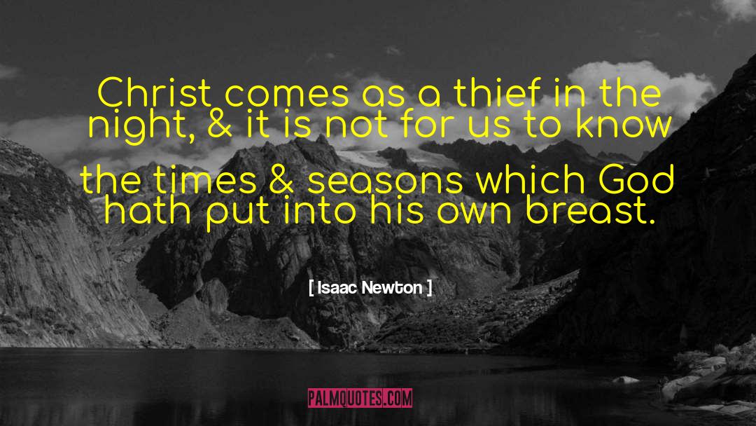 Isaac Newton Quotes: Christ comes as a thief