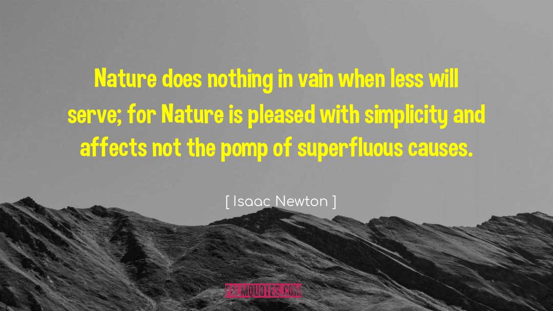 Isaac Newton Quotes: Nature does nothing in vain