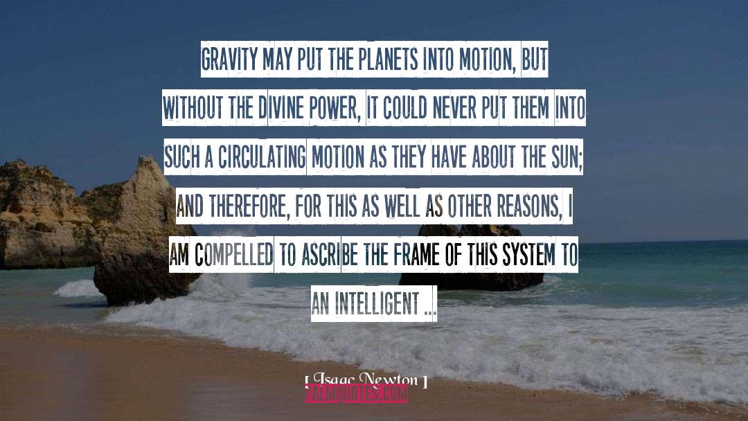 Isaac Newton Quotes: Gravity may put the planets