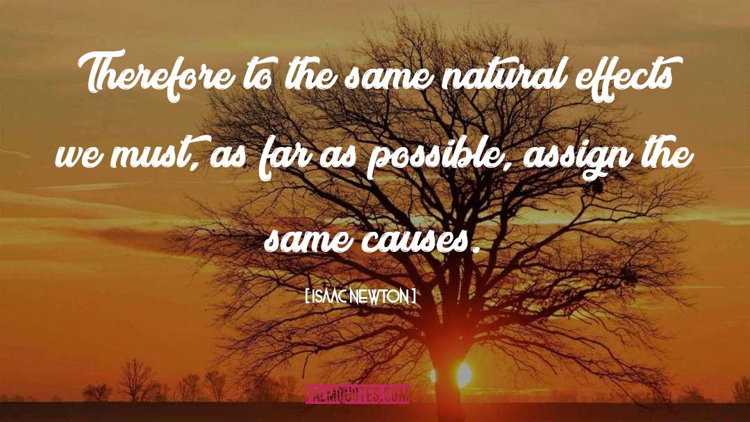 Isaac Newton Quotes: Therefore to the same natural