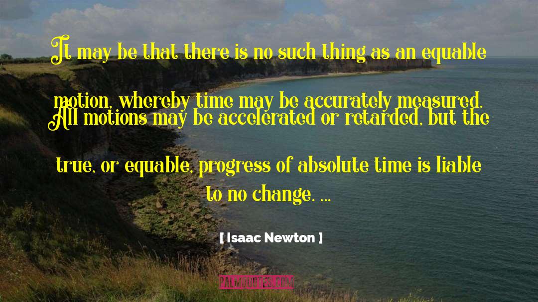 Isaac Newton Quotes: It may be that there