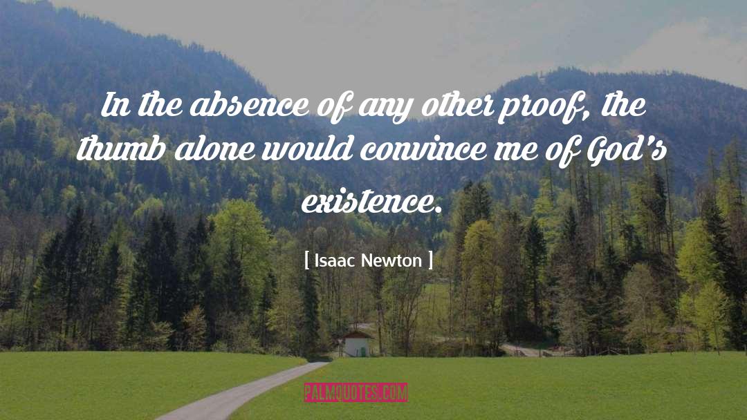 Isaac Newton Quotes: In the absence of any