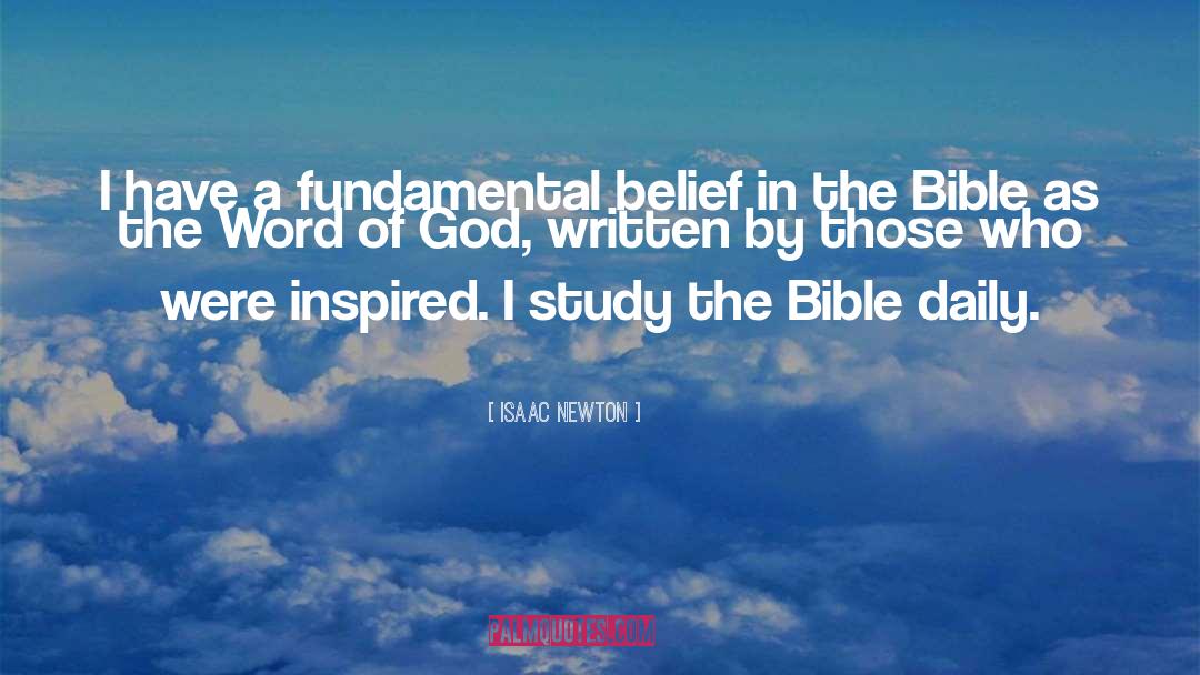 Isaac Newton Quotes: I have a fundamental belief