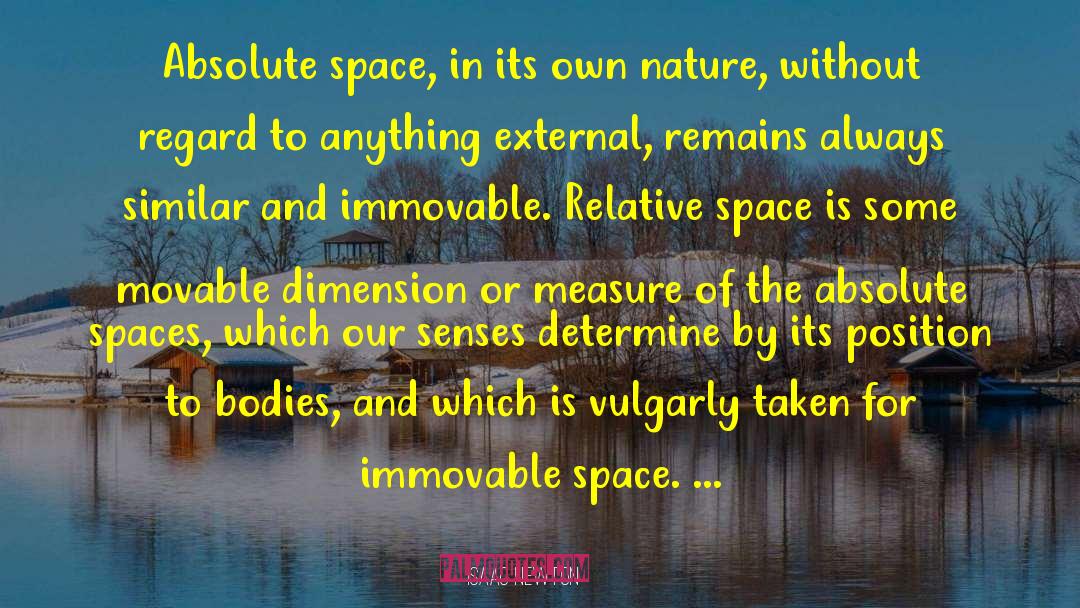 Isaac Newton Quotes: Absolute space, in its own