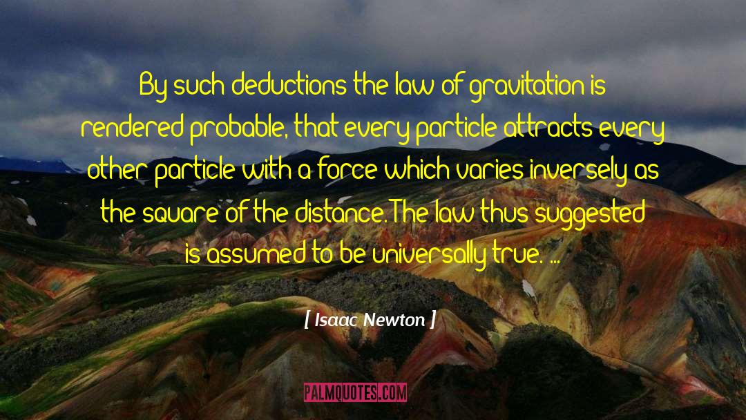Isaac Newton Quotes: By such deductions the law