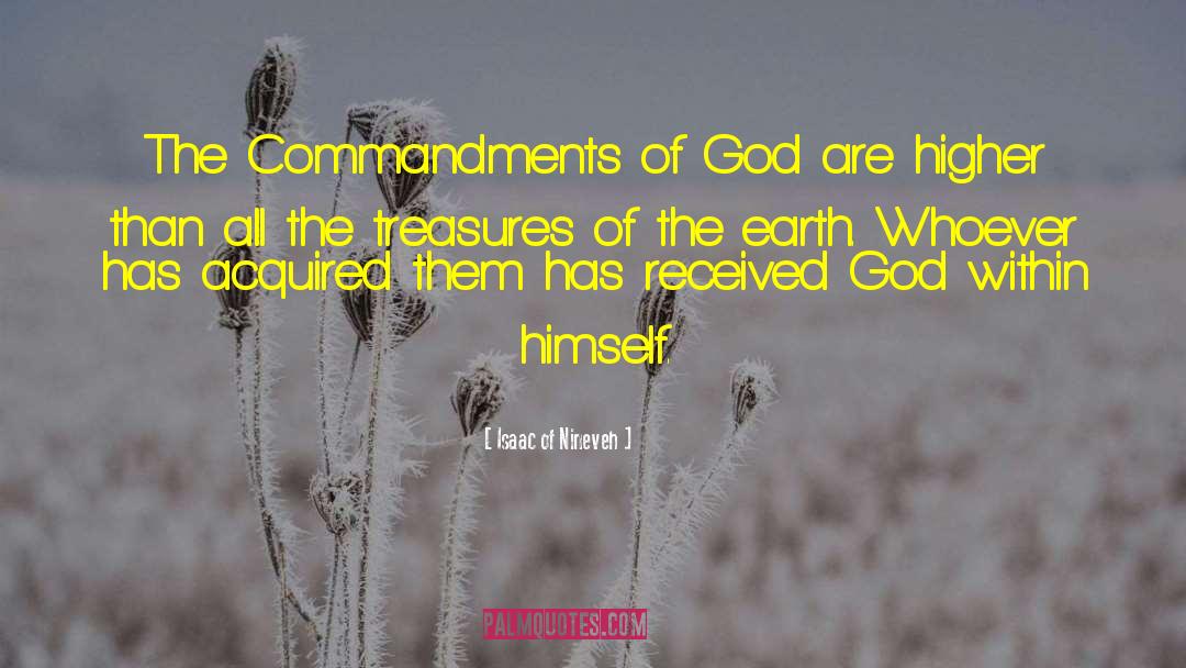 Isaac Of Nineveh Quotes: The Commandments of God are