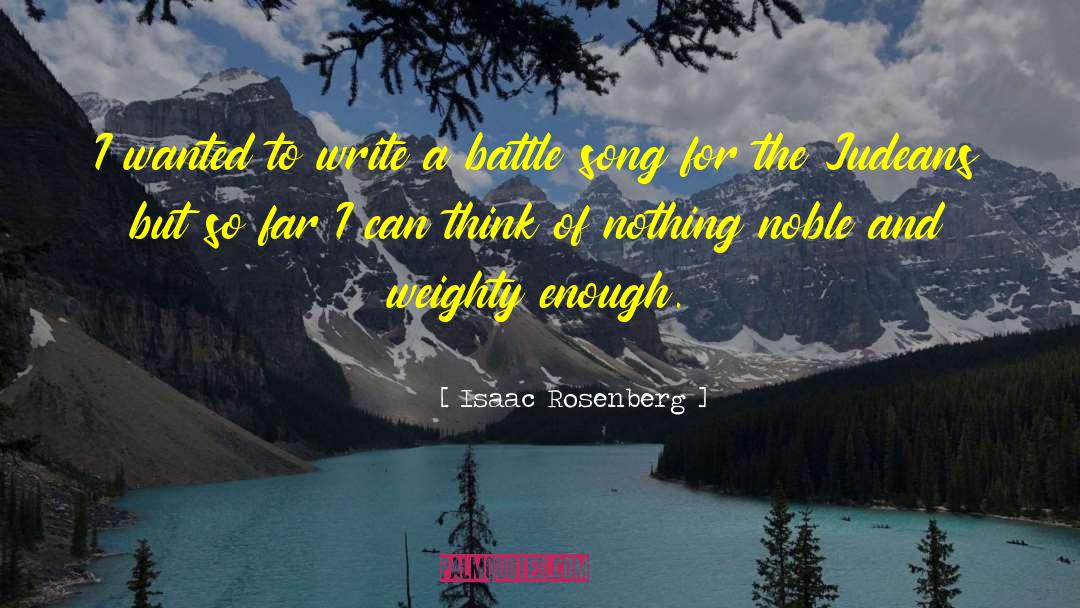 Isaac Rosenberg Quotes: I wanted to write a