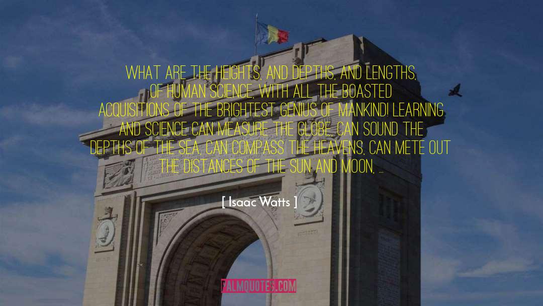 Isaac Watts Quotes: What are the heights, and