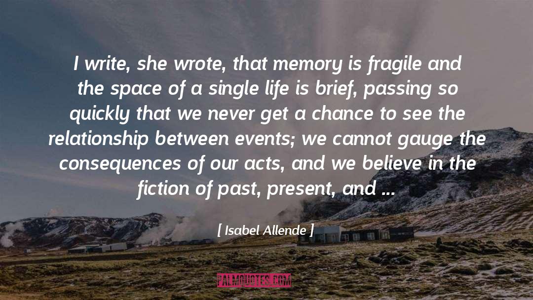 Isabel Allende Quotes: I write, she wrote, that