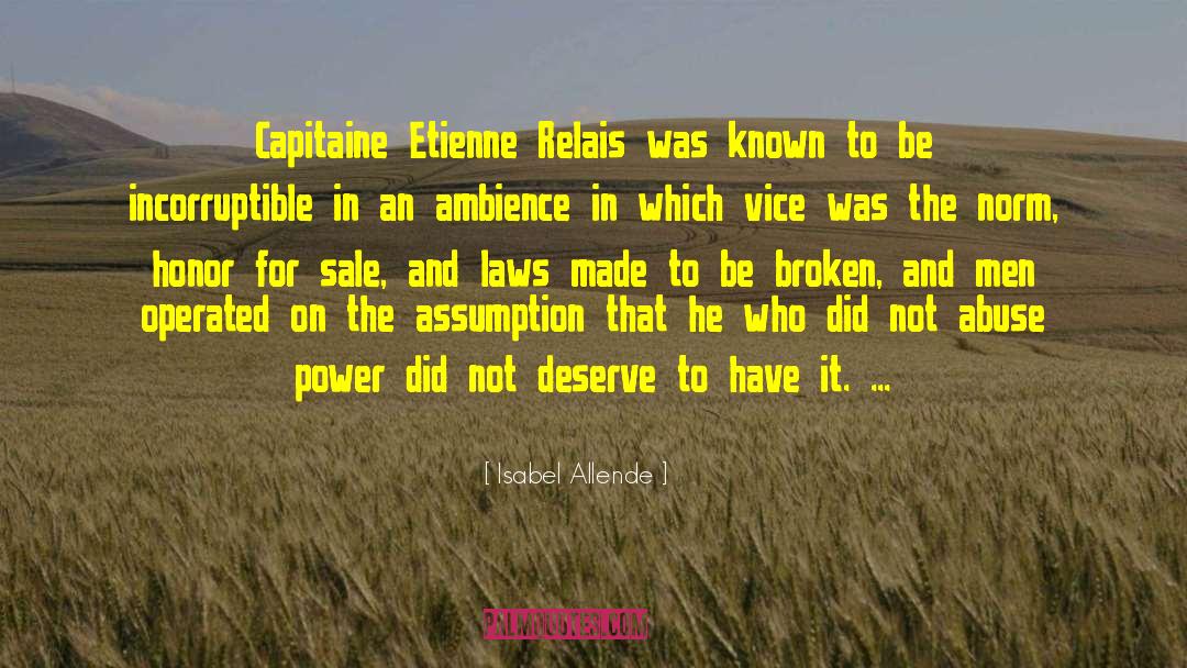 Isabel Allende Quotes: Capitaine Etienne Relais was known