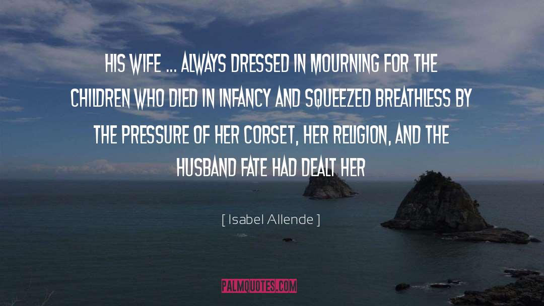 Isabel Allende Quotes: His wife ... always dressed