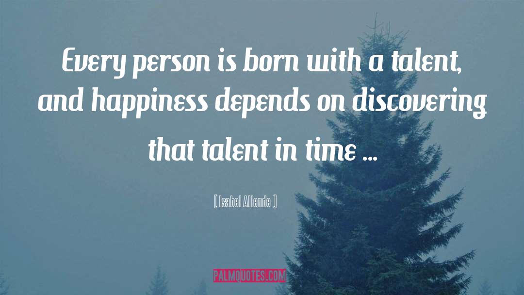 Isabel Allende Quotes: Every person is born with