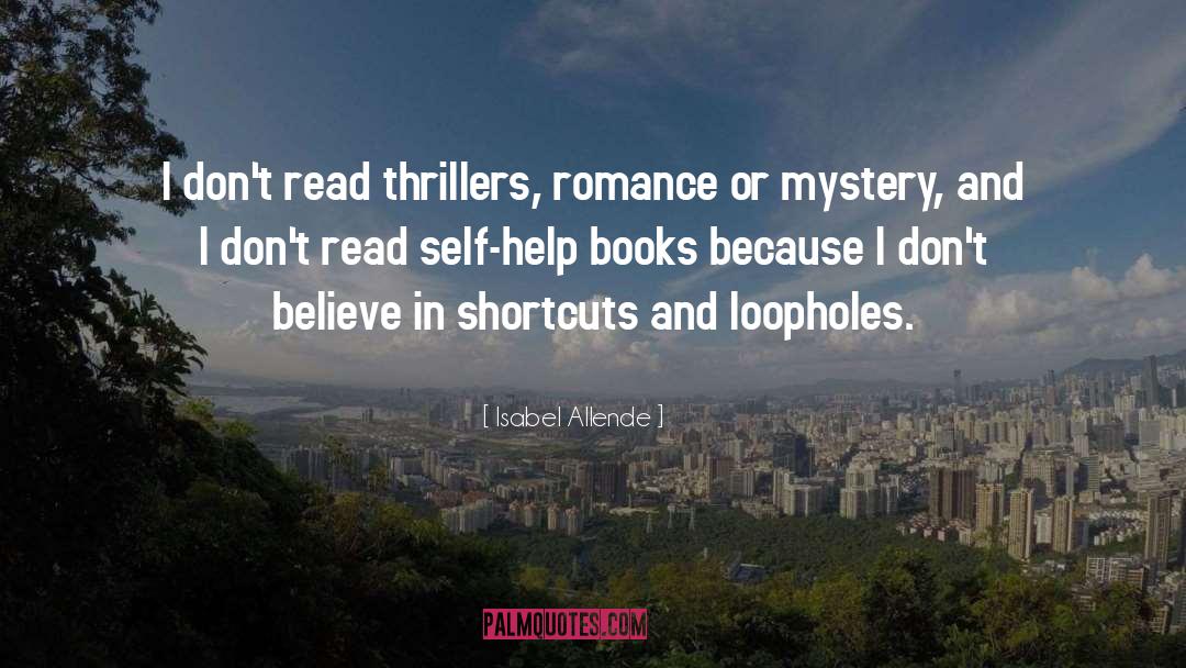 Isabel Allende Quotes: I don't read thrillers, romance