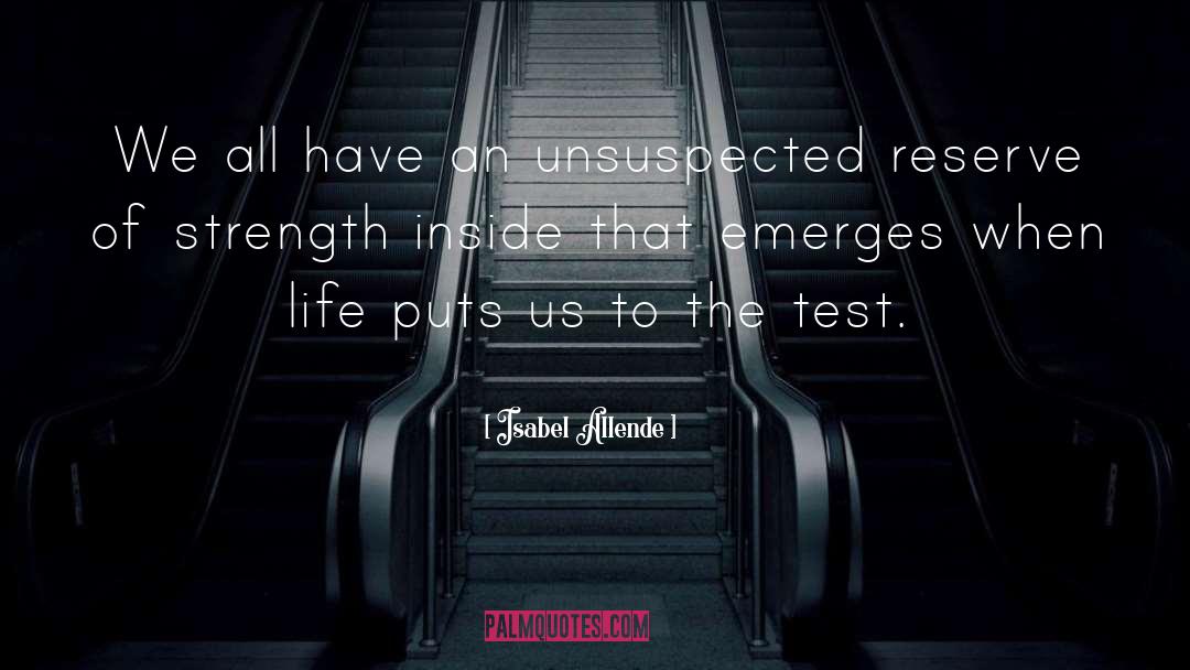 Isabel Allende Quotes: We all have an unsuspected