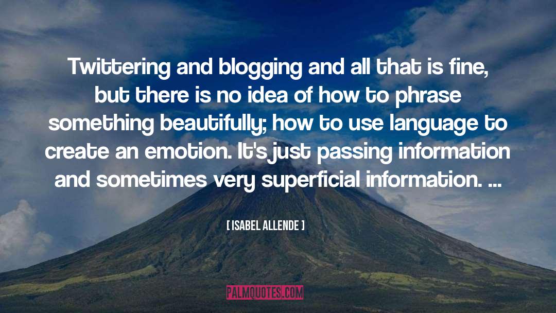 Isabel Allende Quotes: Twittering and blogging and all