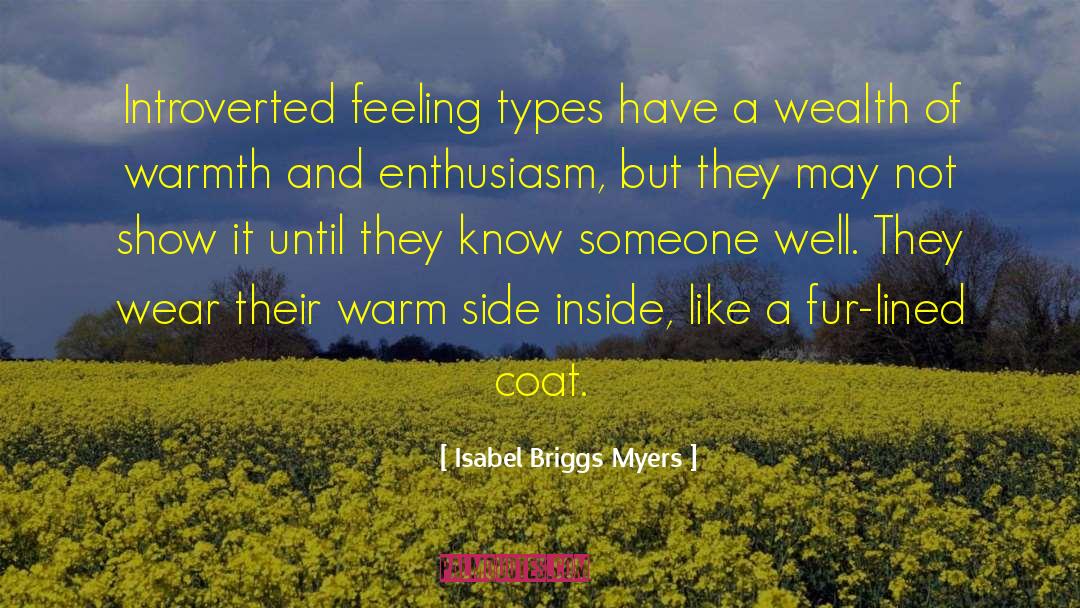 Isabel Briggs Myers Quotes: Introverted feeling types have a