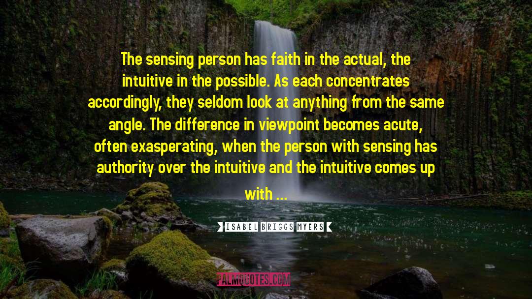 Isabel Briggs Myers Quotes: The sensing person has faith
