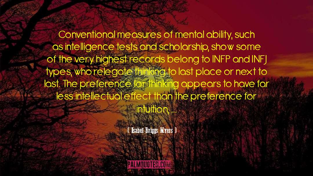 Isabel Briggs Myers Quotes: Conventional measures of mental ability,