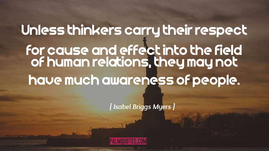 Isabel Briggs Myers Quotes: Unless thinkers carry their respect