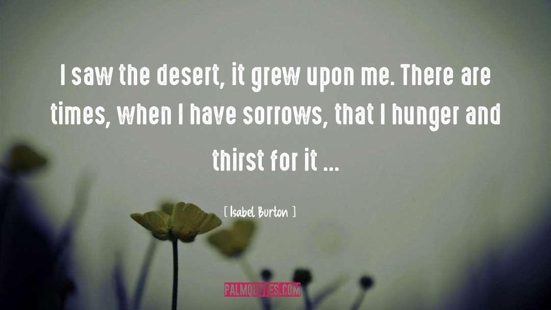Isabel Burton Quotes: I saw the desert, it
