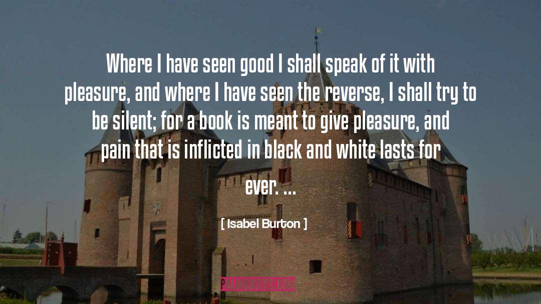 Isabel Burton Quotes: Where I have seen good