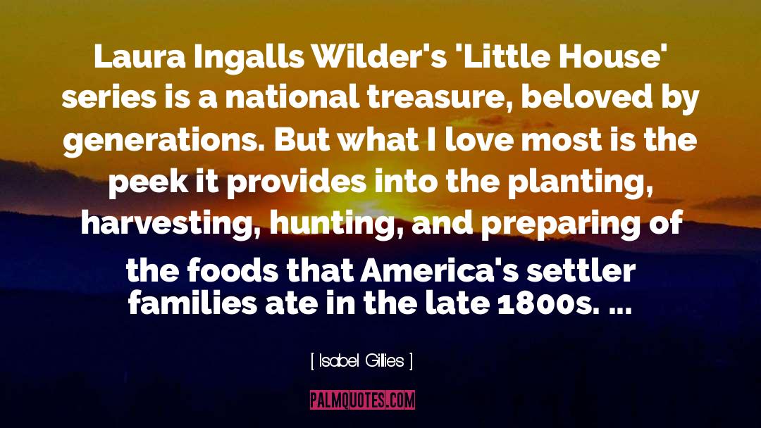 Isabel Gillies Quotes: Laura Ingalls Wilder's 'Little House'